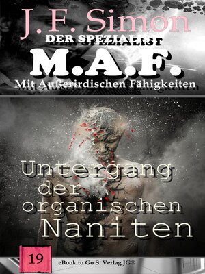 cover image of Untergang der organischen Naniten (Der Spezialist M.A.F.  19)